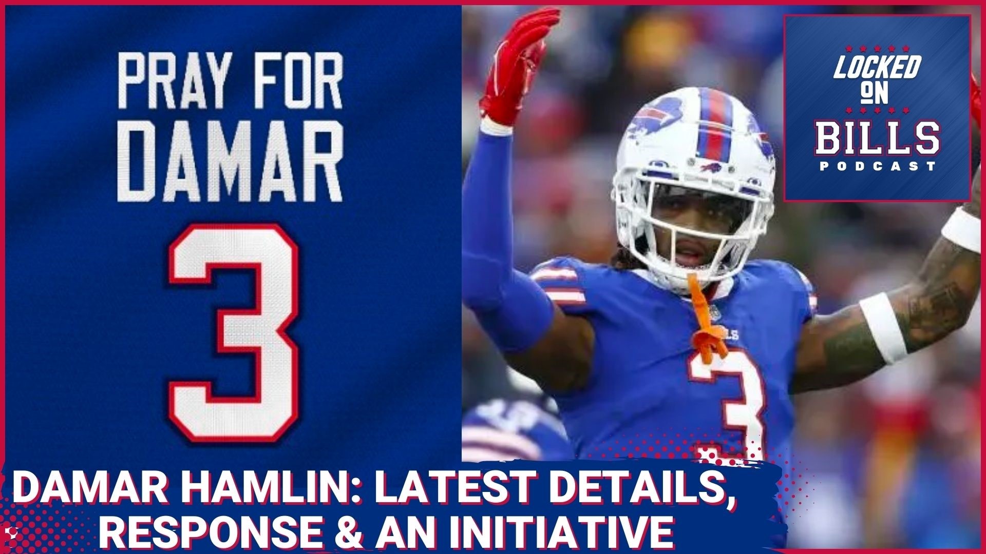 Locked On Bills  Damar Hamlin: What we know, the response & an