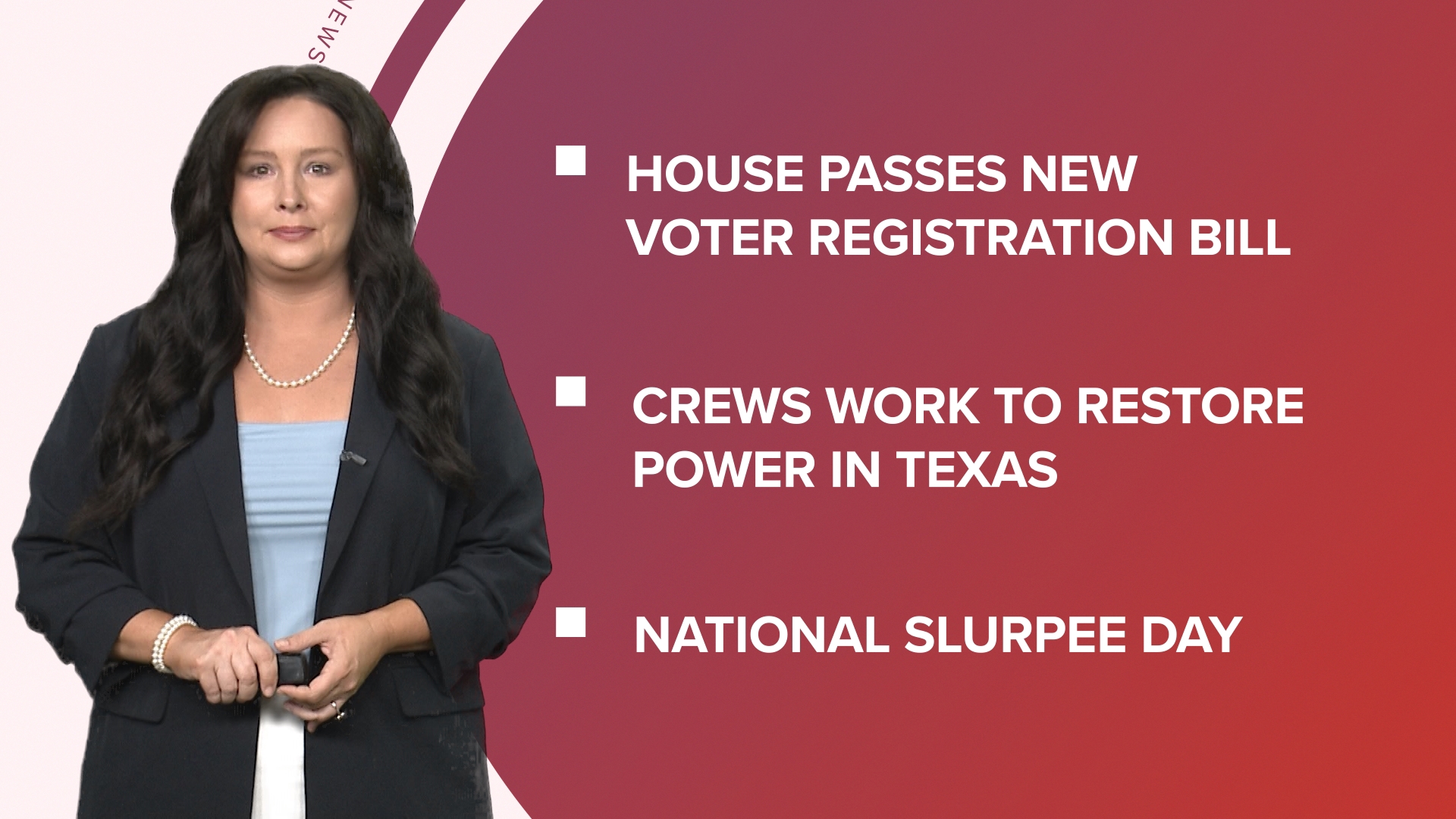 A look at what is happening in the news from U.S. House passes bill to restrict voter registration to crews work to restore power in Texas and National Slurpee Day.