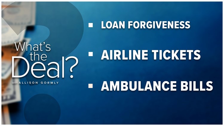 What's the Deal with loan forgiveness, airline tickets and ambulance bills