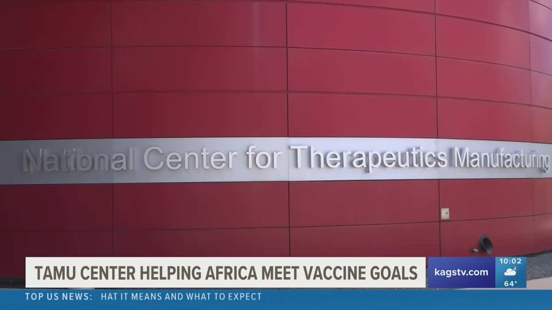 The National Center for Therapeutics Manufacturing (NCTM) at Texas A&M University is helping the continent of Africa meet its vaccine goals.