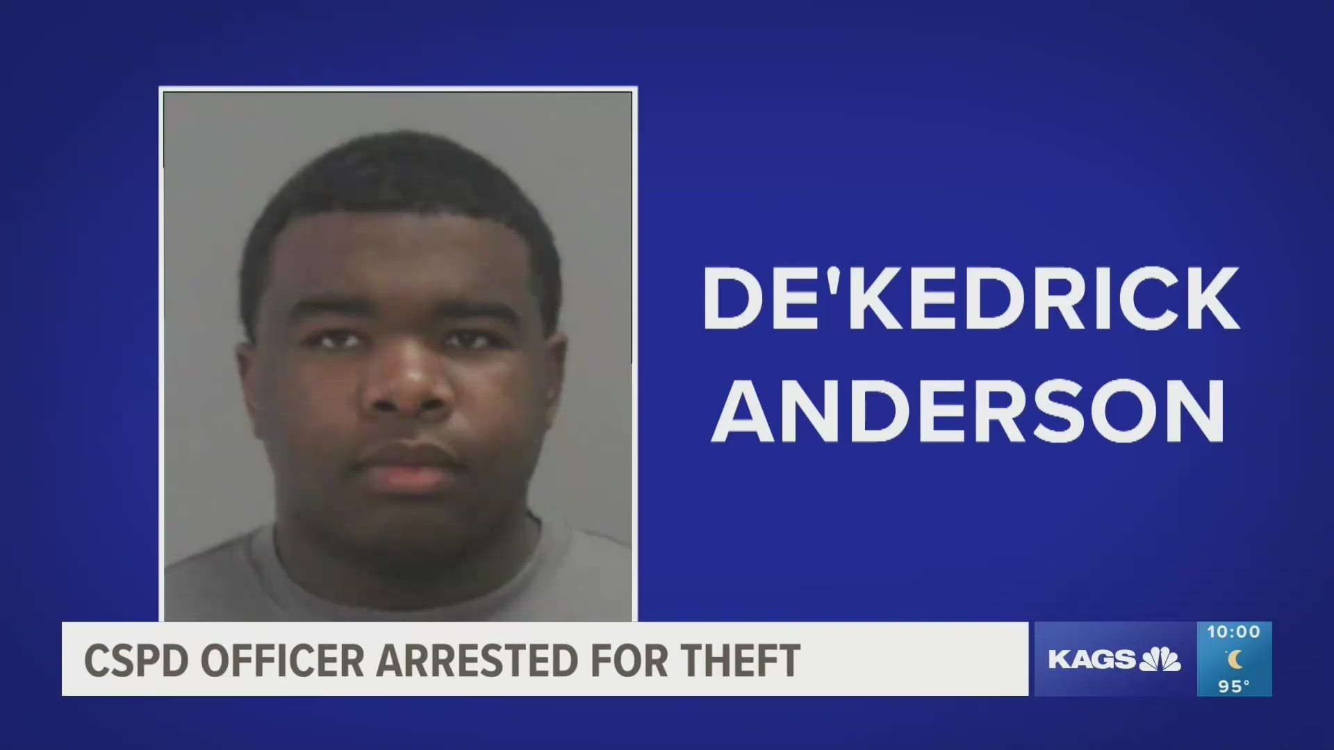 According to police, De'Kedrick Anderson stole money from a suspect he had arrested while on duty on the morning of July 15.