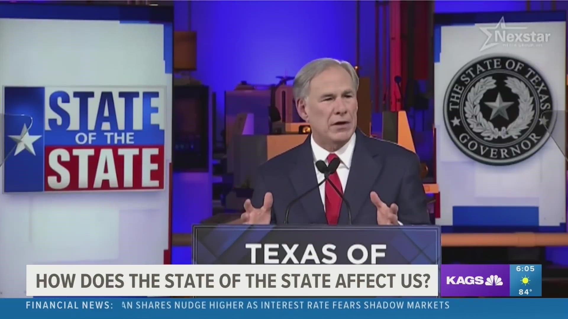 Gov. Greg Abbott covered a wide variety of topics in his State of the State address; but how is it going to affect Brazos Valley and Central Texas residents?