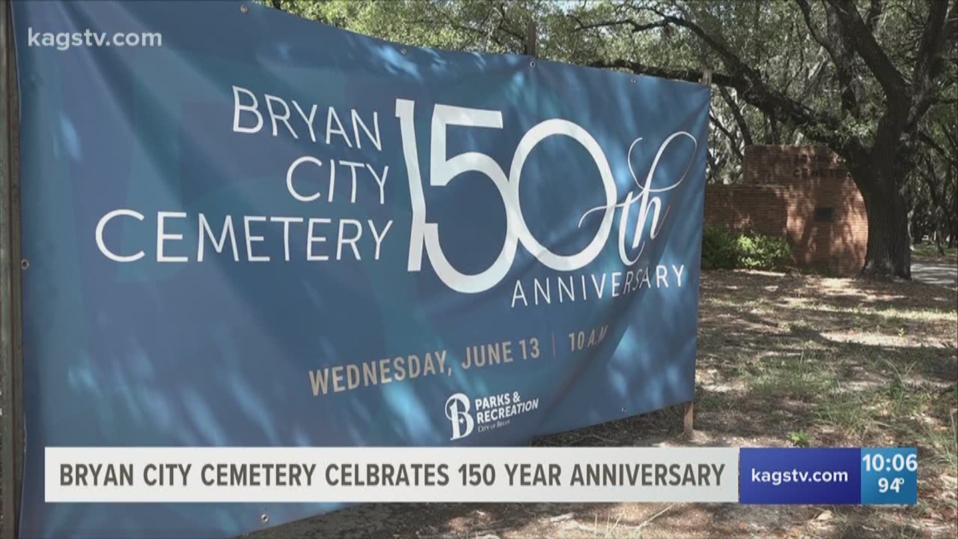 The City of Bryan has reached a big mile-stone, as they celebrate 150 years since the opening of the Bryan City Cemetery. Also, they reveal plans for expansion.