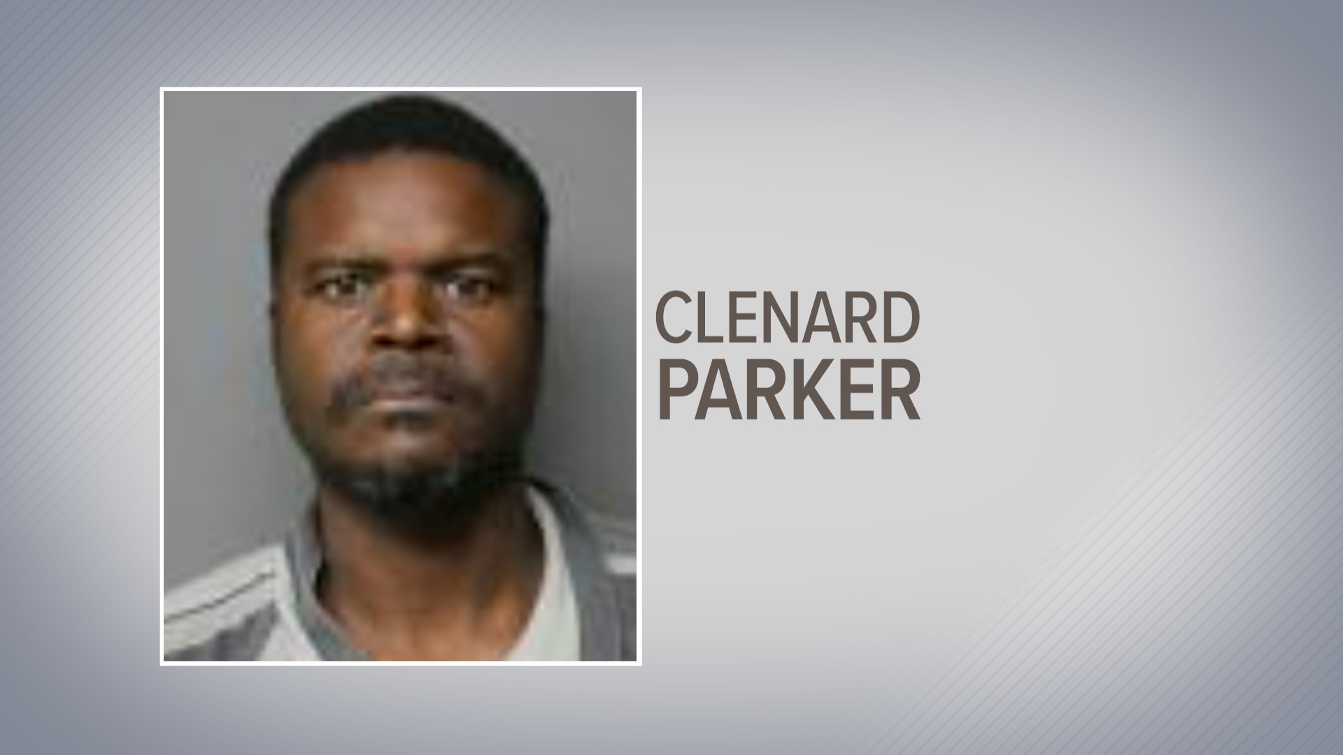 Clenard Parker was taken into custody by the Washington County Sheriff's Office after reportedly slamming a big rig into a Brenham DPS office.
