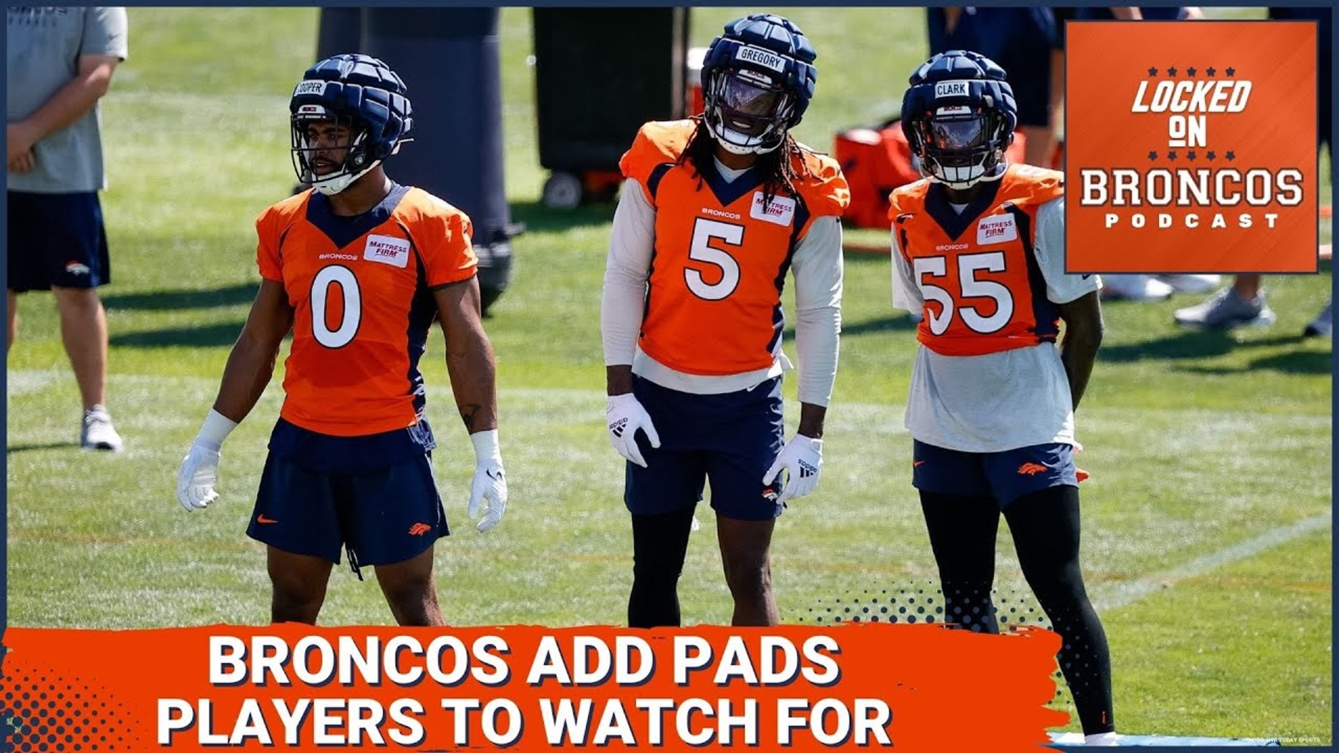 Denver Broncos Training Camp intensity set to increase as pads come on