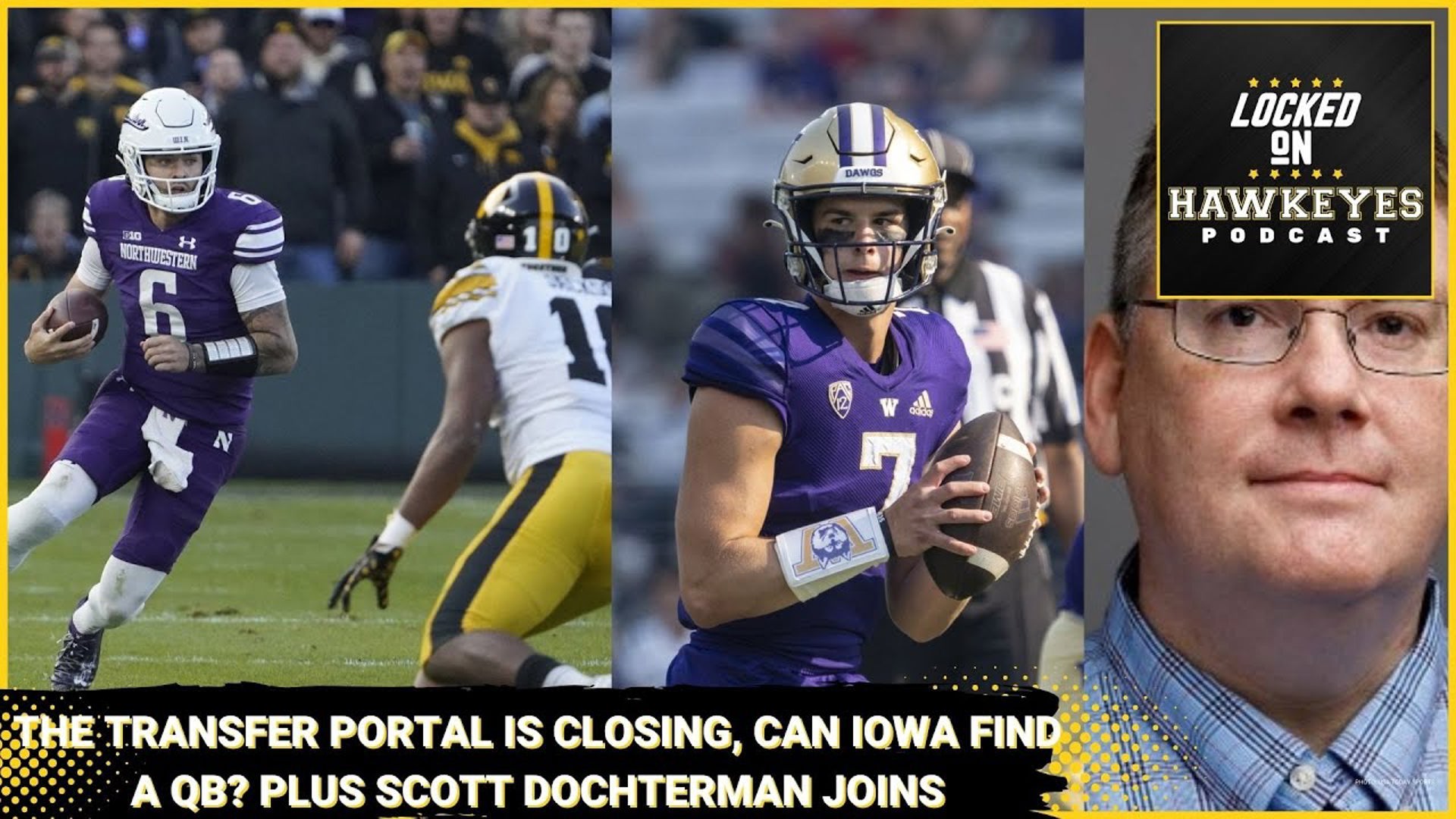 Iowa Football The Transfer Portal is closing, do the Hawkeyes have a QB? Scott Dochterman joins