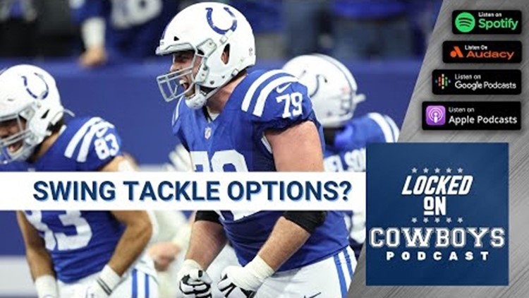 Swing Tackle Options For Dallas Cowboys | Locked On Cowboys